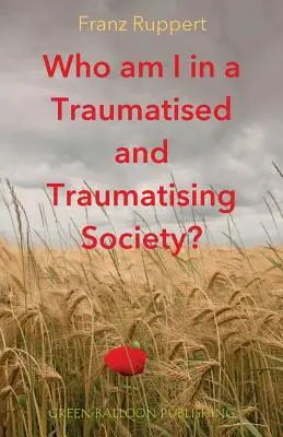 Kto som v traumatizovanej a traumatizujúcej spoločnosti? - Who am I in a traumatised and traumatising society?