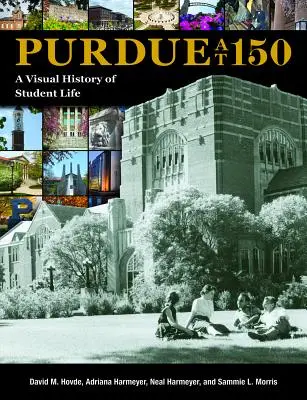 Purdue na 150: Vizuálna história študentského života - Purdue at 150: A Visual History of Student Life