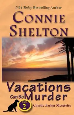 Dovolenka môže byť vražda: A Girl and Her Dog Cozy Mystery, Book 2 - Vacations Can Be Murder: A Girl and Her Dog Cozy Mystery, Book 2