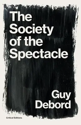 Spoločnosť spektáklu - The Society of the Spectacle