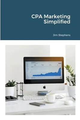 Zjednodušený marketing CPA - CPA Marketing Simplified