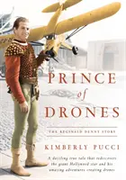 Princ drotárov: Príbeh Reginalda Dennyho (The Reginald Denny Story) - Prince of Drones: The Reginald Denny Story