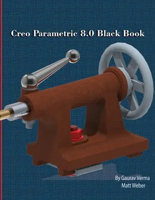 Čierna kniha Creo Parametric 8.0 - Creo Parametric 8.0 Black Book