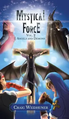 Mystická sila: Diel 2: Anjeli a démoni - Mystical Force: Volume 2: Angels and Demons