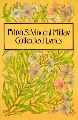 Zbierka textov Edny St. Vincent Millayovej - Collected Lyrics of Edna St. Vincent Millay