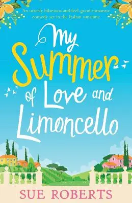 Ty, ja a Taliansko: V talianskom slnečnom prostredí sa odohráva romantická komédia, ktorá je úplne veselá a príjemná. - You, Me and Italy: An utterly hilarious and feel-good romantic comedy set in the Italian sunshine