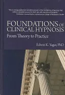 Základy klinickej hypnózy: Od teórie k praxi - Foundations of Clinical Hypnosis: From Theory to Practice