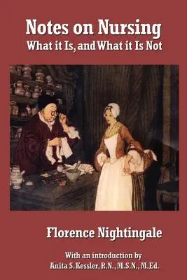 Poznámky o ošetrovateľstve: Čo to je a čo to nie je - Notes on Nursing: What It Is, and What It Is Not