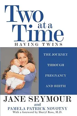 Dvaja naraz: Mať dvojčatá cesta tehotenstvom a pôrodom - Two at a Time: Having Twins the Journey Through Pregnancy and Birth