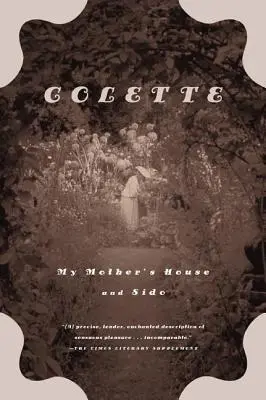Dom mojej matky a Sido - My Mother's House and Sido