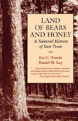 Krajina medveďov a medu: Prírodné dejiny východného Texasu - Land of Bears and Honey: A Natural History of East Texas