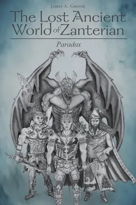 Stratený staroveký svet Zanterian - Paradox - The Lost Ancient World of Zanterian - Paradox