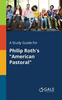 Sprievodca štúdiom k románu Philipa Rotha Americký pastorál