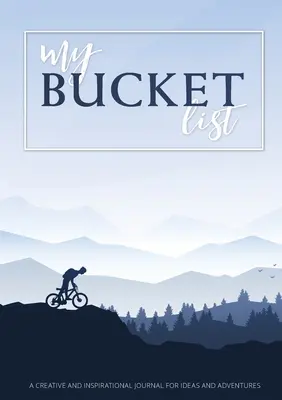 Môj zoznam: Tvorivý a inšpiratívny denník pre nápady a dobrodružstvá - My Bucket List: A Creative and Inspirational Journal for Ideas and Adventures