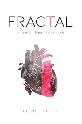 Fraktál: Príbeh troch zásahov - Fractal: A Tale of Three Interventions