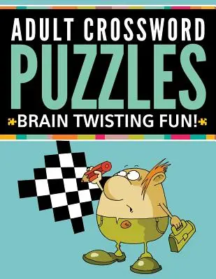 Krížovky pre dospelých: Zábava na krútenie mozgu! - Adult Crossword Puzzles: Brain Twisting Fun!
