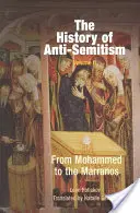 Dejiny antisemitizmu, 2. zväzok: Od Mohameda po Marranov - The History of Anti-Semitism, Volume 2: From Mohammed to the Marranos