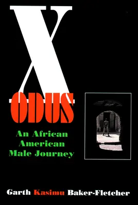 Xodus - Cesta afroamerických mužov - Xodus - An African American Male Journey