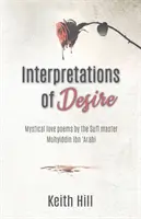 Interpretácie túžby: Mystické milostné básne súfijského majstra Muyhiddina Ibn 'Arabiho - Interpretations of Desire: Mystical love poems by the Sufi Master Muyhiddin Ibn 'Arabi