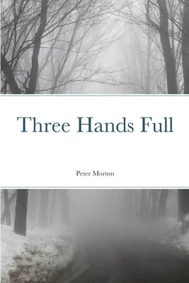 Tri plné ruky - Three Hands Full