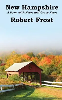 New Hampshire: Báseň s poznámkami a milosťami - New Hampshire: Poem with Notes and Grace Notes