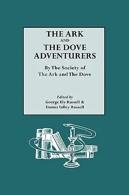 Dobrodruhovia z Archy a holubice. podľa Spoločnosti Archy a holubice - The Ark and the Dove Adventurers. by the Society of the Ark and the Dove