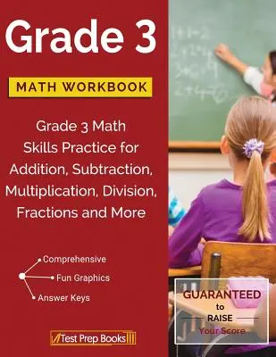 Pracovný zošit k matematike pre 3. ročník: Matematické cvičenia pre 3. ročník: sčítanie, odčítanie, násobenie, delenie, zlomky a ďalšie - Grade 3 Math Workbook: Grade 3 Math Skills Practice for Addition, Subtraction, Multiplication, Division, Fractions and More