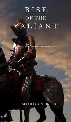 Vzostup udatných (Králi a čarodejníci - kniha 2) - Rise of the Valiant (Kings and Sorcerers--Book 2)