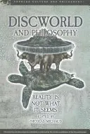 Discworld a filozofia: Skutočnosť nie je taká, ako sa zdá - Discworld and Philosophy: Reality Is Not What It Seems