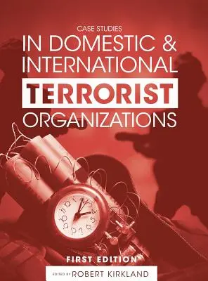 Prípadové štúdie o domácich a medzinárodných teroristických organizáciách - Case Studies in Domestic and International Terrorist Organizations