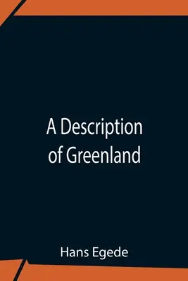 Opis Grónska - A Description Of Greenland