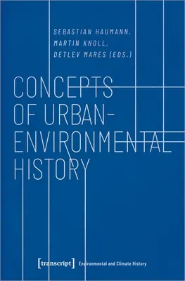 Koncepcie urbánno-environmentálnych dejín - Concepts of Urban-Environmental History