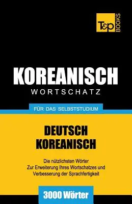Nemecko-kórejský slovník pre samoštúdium - 3000 slov - Wortschatz Deutsch-Koreanisch fr das Selbststudium - 3000 Wrter