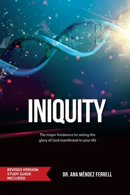 Iniquity: Vrátane študijnej príručky v revidovanej verzii - Iniquity: Revised Version Study Guide Included