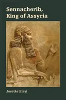 Sennacherib, asýrsky kráľ - Sennacherib, King of Assyria