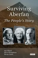 Prežiť Aberfan: Príbeh ľudí - Surviving Aberfan: The People's Story