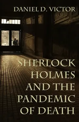 Sherlock Holmes a pandémia smrti - Sherlock Holmes and The Pandemic of Death