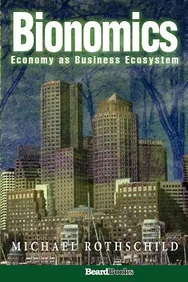 Bionómia: Ekonomika ako podnikateľský ekosystém - Bionomics: Economy as Business Ecosystem