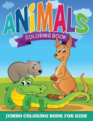 Omaľovánky zvierat (Jumbo omaľovánka pre deti) - Animal Coloring Pages (Jumbo Coloring Book for Kids)