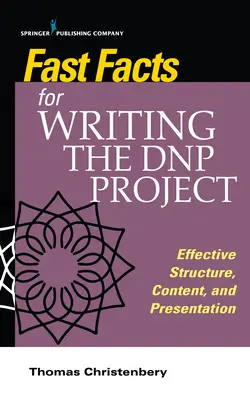 Rýchle fakty k písaniu projektu Dnp: Efektívna štruktúra, obsah a prezentácia - Fast Facts for Writing the Dnp Project: Effective Structure, Content, and Presentation