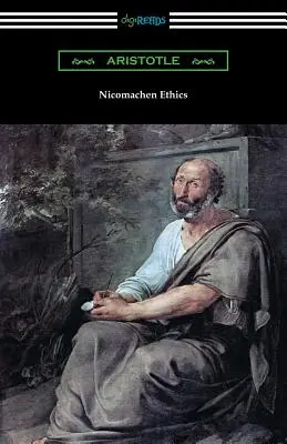 Etika Nikomachova (preklad W. D. Rossa s úvodom R. W. Browna) - Nicomachean Ethics (Translated by W. D. Ross with an Introduction by R. W. Browne)