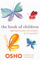 Kniha o deťoch: Podpora slobody a inteligencie novej generácie - The Book of Children: Supporting the Freedom and Intelligence of a New Generation