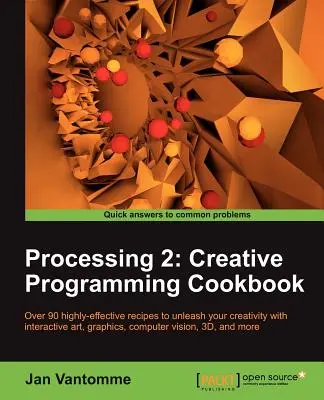 Spracovanie 2: Kreatívna kuchárka programovania - Processing 2: Creative Programming Cookbook