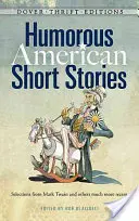 Humoristické americké poviedky: Henryho, Jamesa Thurbera, Kurta Vonneguta ml. a ďalších - Humorous American Short Stories: Selections from Mark Twain, O. Henry, James Thurber, Kurt Vonnegut, Jr. and More