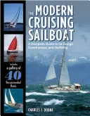 Moderná cestovná plachetnica: A Complete Guide to Its Design, Construction, and Outfitting (Úplný sprievodca dizajnom, konštrukciou a vybavením) - The Modern Cruising Sailboat: A Complete Guide to Its Design, Construction, and Outfitting