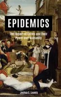 Epidémie: Vplyv baktérií a ich moc nad ľudstvom - Epidemics: The Impact of Germs and Their Power Over Humanity