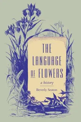 Jazyk kvetov: História kvetov - The Language of Flowers: A History