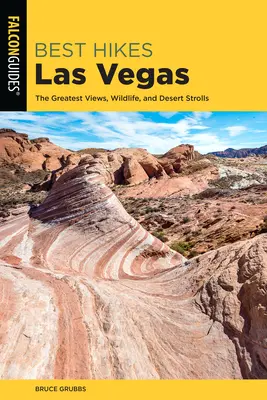 Najlepšie túry Las Vegas: Najlepšie výhľady, divoká príroda a prechádzky púšťou - Best Hikes Las Vegas: The Greatest Views, Wildlife, and Desert Strolls