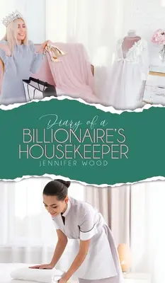 Denník miliardárovej domácej panej - Diary of a Billionaire's Housekeeper