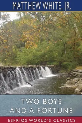 Dvaja chlapci a šťastie (Esprios Classics) - Two Boys and a Fortune (Esprios Classics)